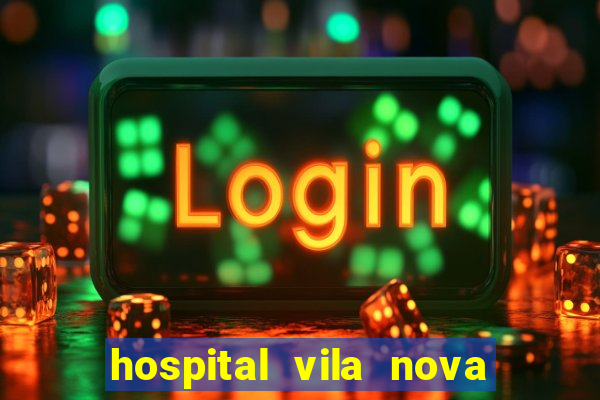 hospital vila nova star trabalhe conosco